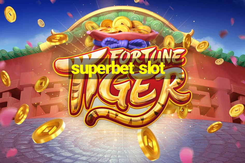 superbet slot