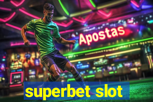 superbet slot