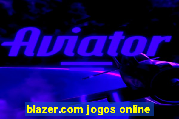 blazer.com jogos online