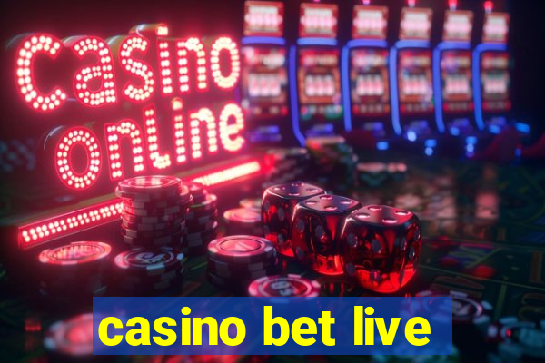 casino bet live