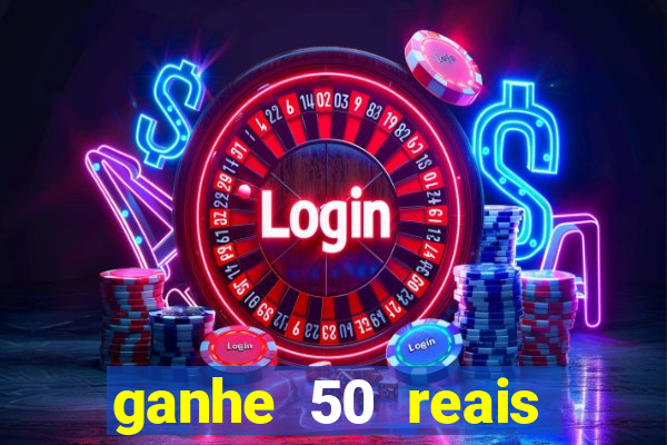 ganhe 50 reais para apostar cassino