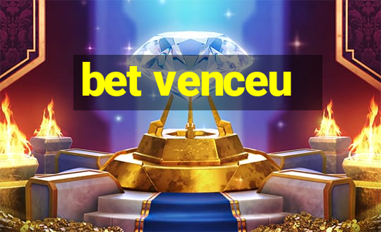 bet venceu