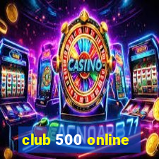 club 500 online