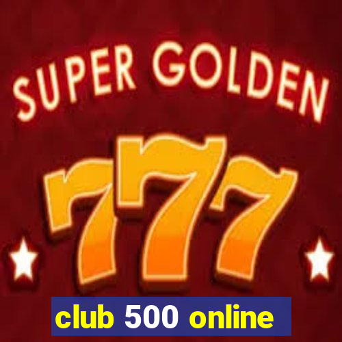 club 500 online