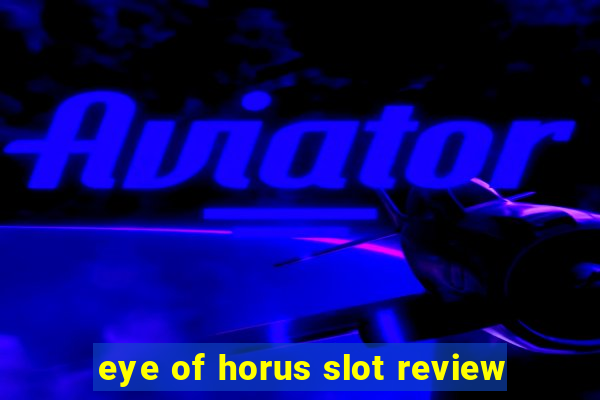 eye of horus slot review