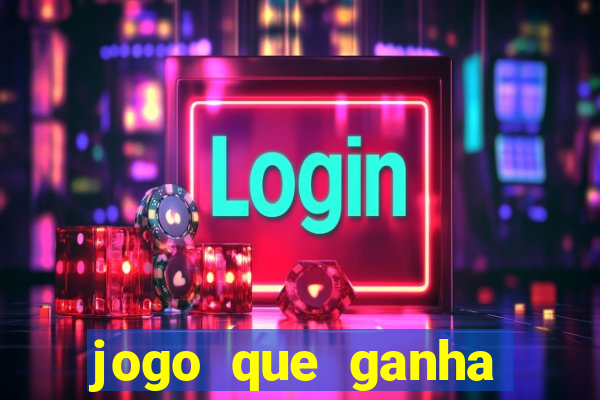 jogo que ganha dinheiro verdadeiro