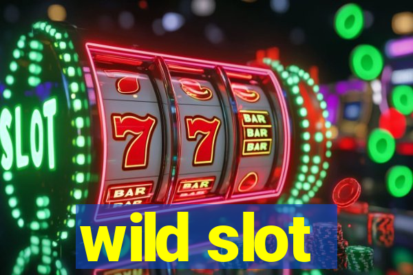 wild slot