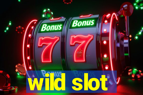 wild slot