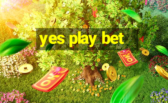 yes play bet