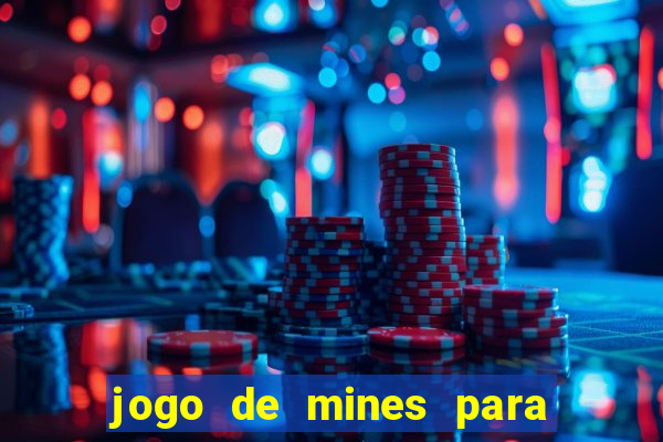 jogo de mines para ganhar dinheiro