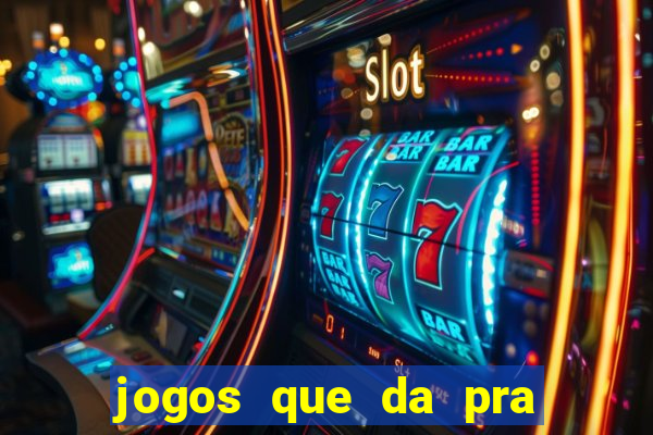 jogos que da pra sacar dinheiro