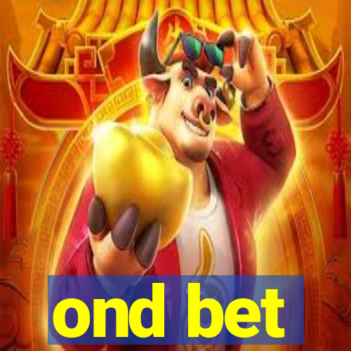 ond bet