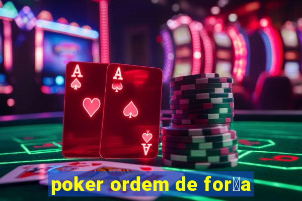 poker ordem de for莽a