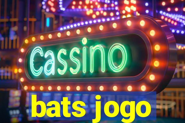 bats jogo