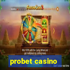 probet casino