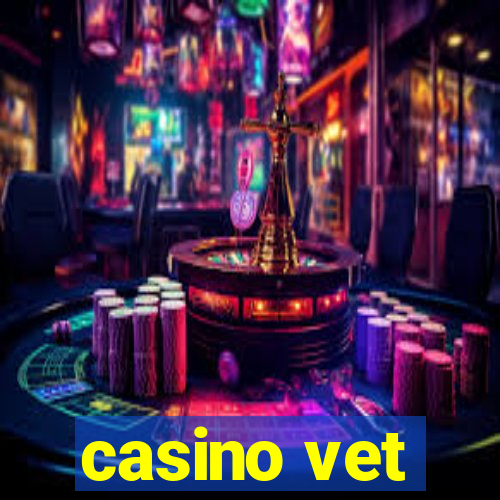 casino vet