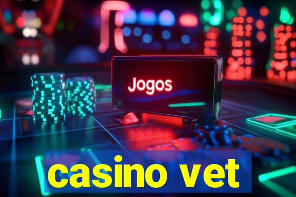 casino vet