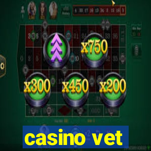 casino vet