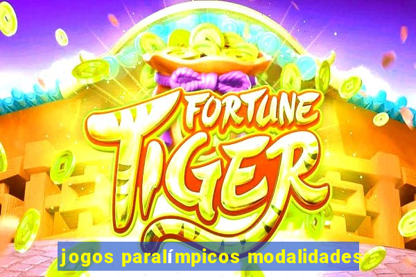 jogos paralímpicos modalidades