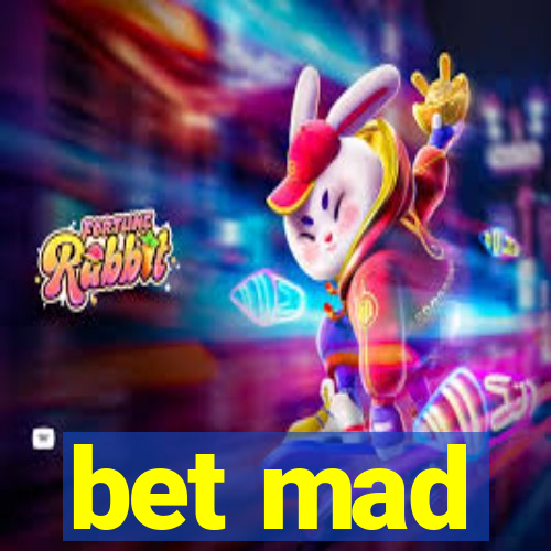 bet mad