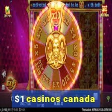 $1 casinos canada