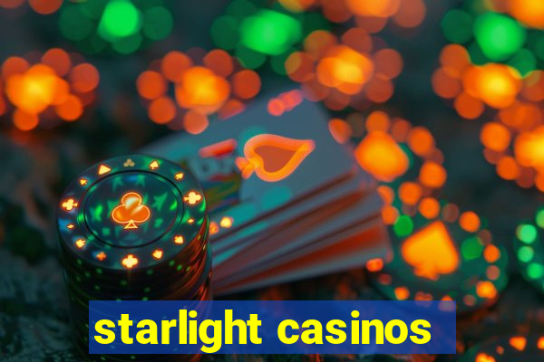 starlight casinos