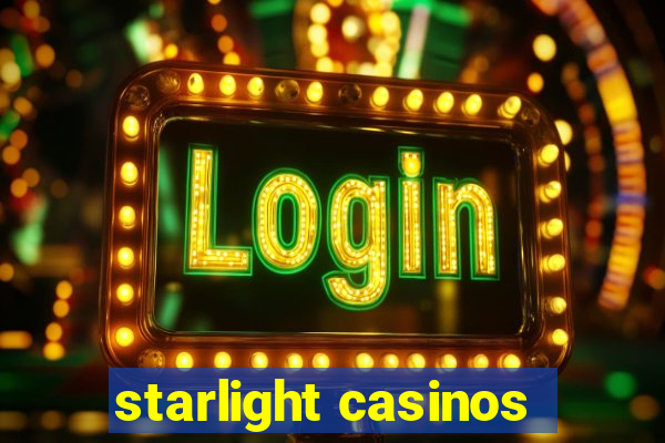 starlight casinos