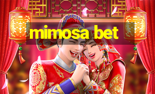 mimosa bet