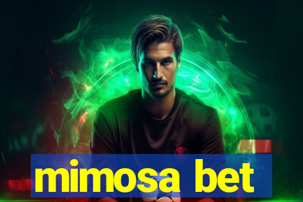 mimosa bet