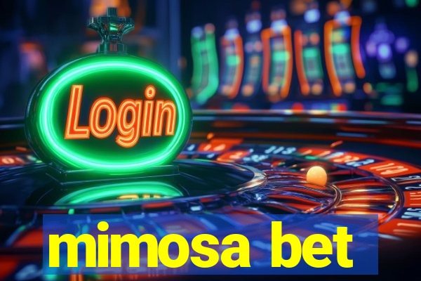 mimosa bet