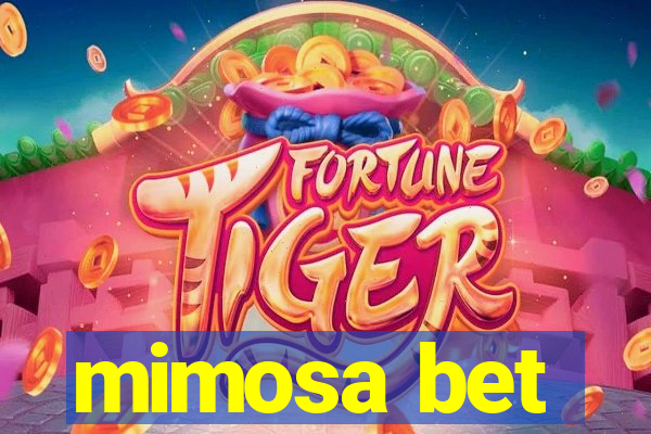 mimosa bet