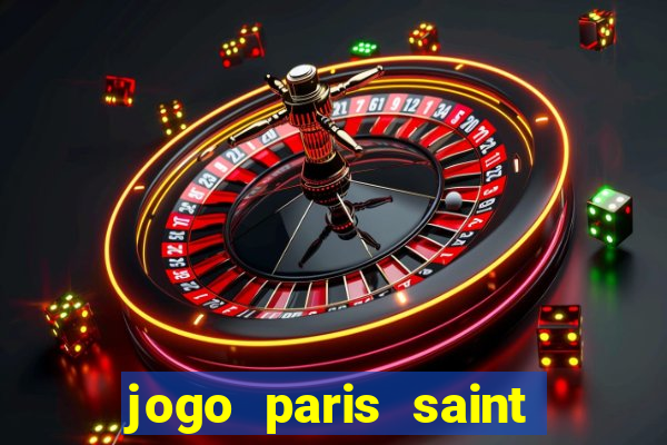 jogo paris saint germain assistir