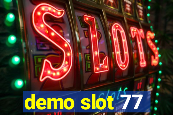 demo slot 77