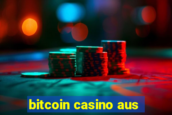 bitcoin casino aus