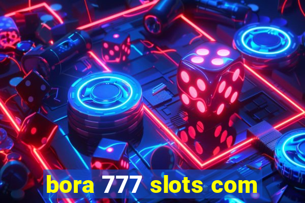 bora 777 slots com