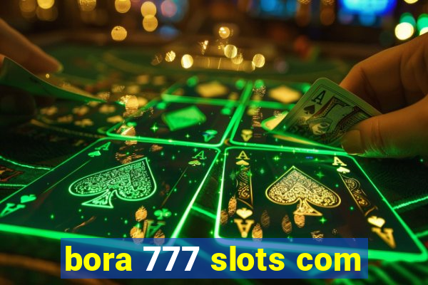 bora 777 slots com