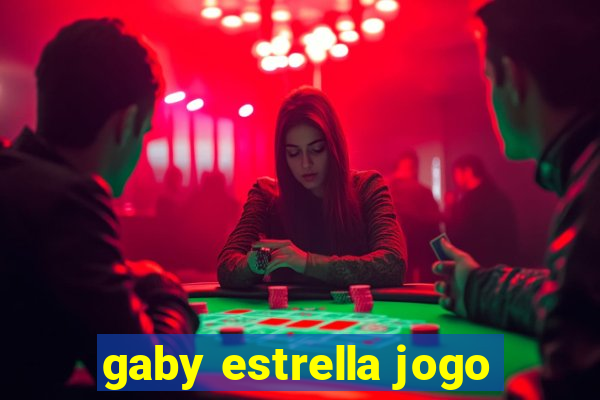 gaby estrella jogo