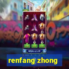 renfang zhong