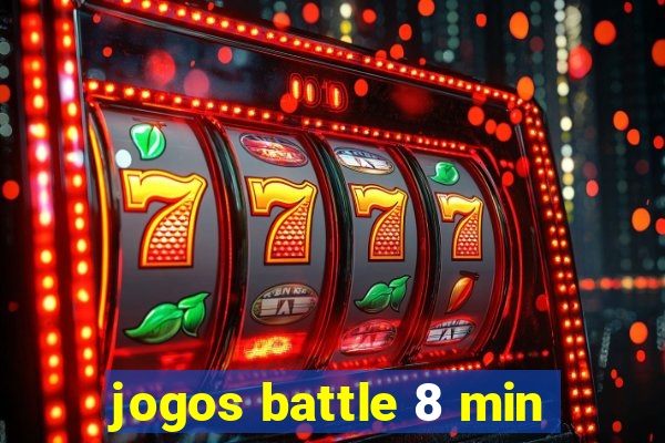 jogos battle 8 min