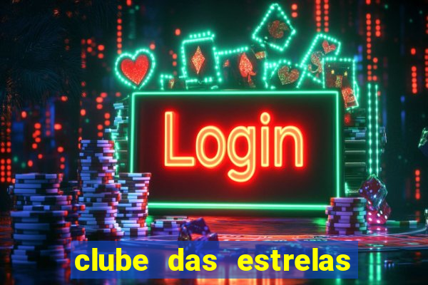 clube das estrelas bet login