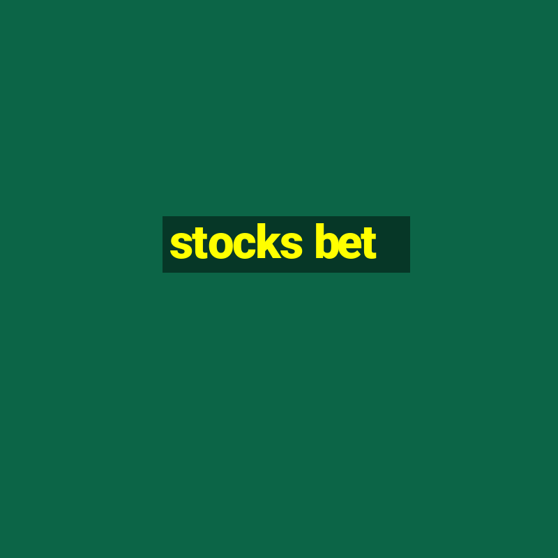 stocks bet