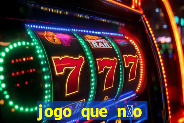 jogo que n茫o precisa depositar