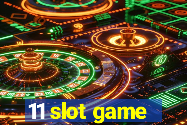 11 slot game