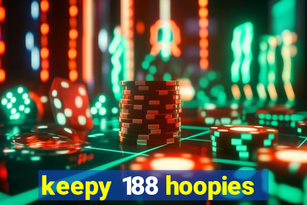 keepy 188 hoopies