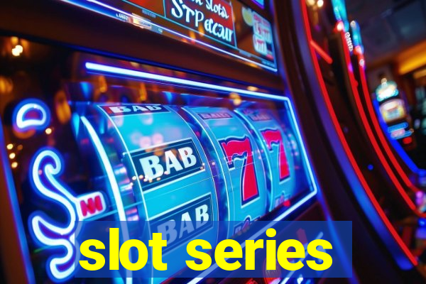 slot series