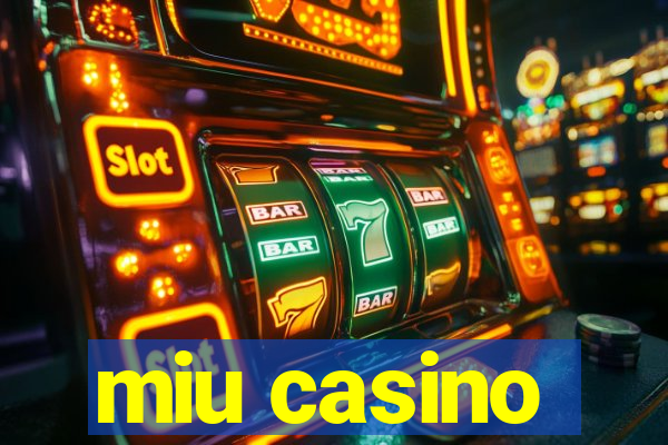 miu casino