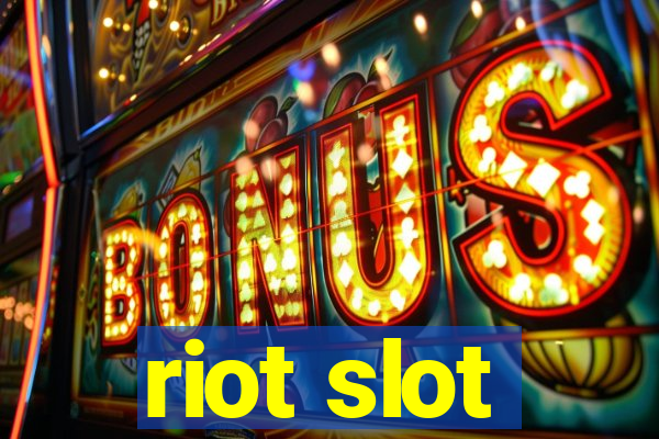 riot slot