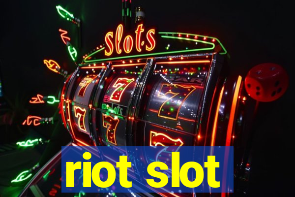 riot slot