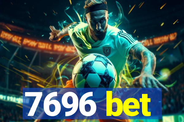 7696 bet