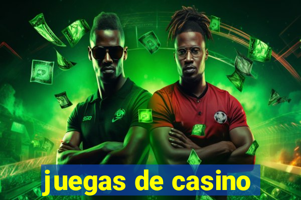 juegas de casino